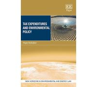 Hope Ashiabor Tax Expenditures and Environmental Policy (Copertina rigida)