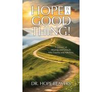 Hope Beavers Hope is a Good Thing (Tascabile)