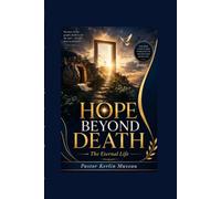 Hope Beyond Death: The Eternal Life