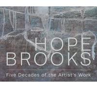 Hope Brooks: Five Decades of the Artist’s Work