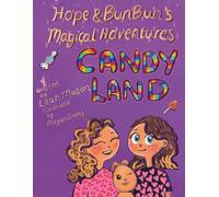 Hope & Bun Bun’s Magical Adventures: Candy Land