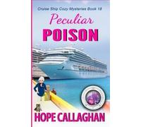 Hope Callaghan Peculiar Poison (Tascabile) Cruise Ship Cozy Mysteries