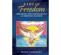 Hope Campbell A Life of Freedom (Tascabile)