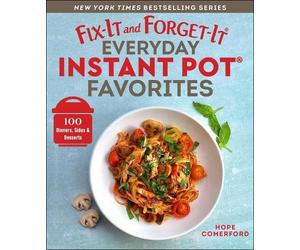 Hope Comerford Fix-It and Forget-It Everyday Instant Pot Favorites (Tascabile)