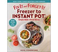 Hope Comerford Fix-It and Forget-It Freezer to Instant Pot (Tascabile)