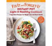 Hope Comerford Fix-It and Forget-It Instant Pot Light & Healthy Cook (Tascabile)