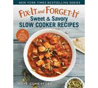 Hope Comerford Fix-It and Forget-It Sweet & Savory Slow Cooker Recip (Tascabile)