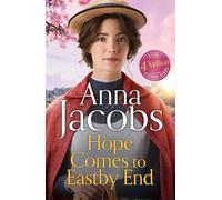 Hope Comes to Eastby End: drama returns in the gripping new saga series from multi-million-copy bestseller Anna Jacobs