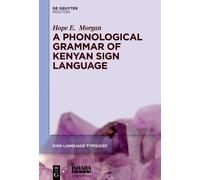 Hope E. Morgan A Phonological Grammar of Kenyan Sign Language (Copertina rigida)
