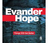 Hope, Evander - Things Will Get Better