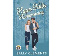 Hope Falls Homecoming: A back to a small town romantic comedy