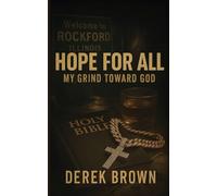 Hope For All: My Grind Toward God