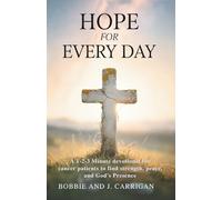 Hope for Everyday: A 1-2-3 Minute devotional for cancer patients to find strength, peace, and God's Presence