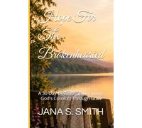 Hope for the Brokenhearted: A 30 Day Devotional for Finding God's Comfort Through Grief