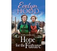 Hope for the Future: An unforgettable Scottish saga from Sunday Times bestselling author Evelyn Hood