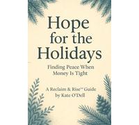 Hope for the Holidays: Finding Peace when Money is Tight