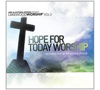 Hope For Today Worship (Lakewood Worship, Vol. 2)
