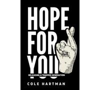 Hope for You: Releasing a Trapped Generation