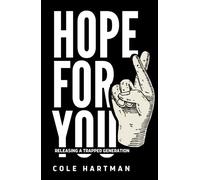 Hope for You: Releasing a Trapped Generation