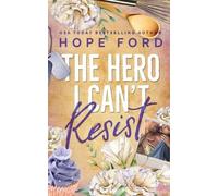 Hope Ford The Hero I Can't Resist (Tascabile)