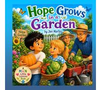 Hope Grows in a Garden
