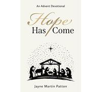 Hope Has Come: An Advent Devotional