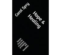 Hope & Healing: Stories from the Frontlines of Helping the Homeless