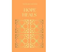 HOPE HEALS: A Healing Journal with Guided Prompts, Inspirational Quotes, and Bible Verses About Hope