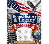 Hope, History & Legacy: 100 Large Print-An Educational Word Search Journey Celebrating America's First African American President