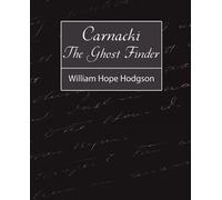 Hope Hodgson William Hope Hodgson William Hope Carnacki, the Ghost (Tascabile)