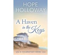 Hope Holloway A Haven in the Keys (Tascabile) Coconut Key