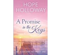 Hope Holloway A Promise in the Keys (Tascabile) Coconut Key