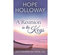 Roxanne St. Claire Hope Holloway A Reunion in the Keys (Tascabile) Coconut Key