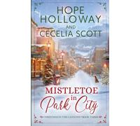 Hope Holloway Cecelia Scott Mistletoe in Park City (Tascabile)