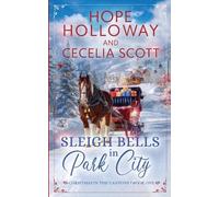 Hope Holloway Cecelia Scott Sleigh Bells in Park City (Tascabile)