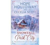 Hope Holloway Cecelia Scott Snowfall in Park City (Tascabile)