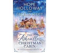 Hope Holloway Cecelia Scott The Asheville Christmas Cabin (Tascabile)
