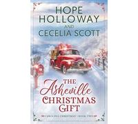 Hope Holloway Cecelia Scott The Asheville Christmas Gift (Tascabile)