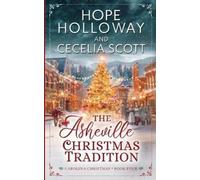 Hope Holloway Cecelia Scott The Asheville Christmas Tradition (Tascabile)