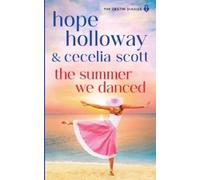 Hope Holloway Cecelia Scott The Summer We Danced (Tascabile)