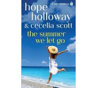 Hope Holloway Cecelia Scott The Summer We Let Go (Tascabile) Destin Diaries