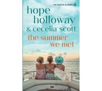 Hope Holloway Cecelia Scott The Summer We Met (Tascabile) Destin Diaries