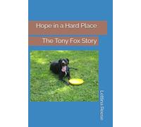 Hope in a Hard Place: The Tony Fox Story