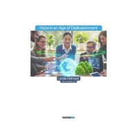 Hope in an Age of Disillusionment