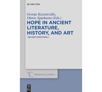 Hope in Ancient Literature, History, and Art: Ancient Emotions: Ancient Emotions I: 63