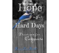 Hope in the Hard Days: Devotions for Caregivers