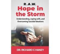 Hope in the Storm: Understanding, coping with, and Overcoming Suicidal Ideations