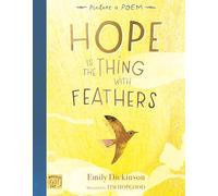 Emily Dickinson Hope is the Thing with Feathers (Copertina rigida)