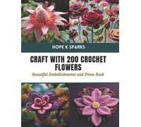 Hope K Sparks Craft with 200 Crochet Flowers (Tascabile)