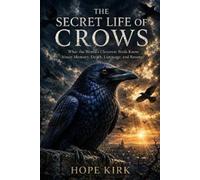 Hope Kirk The Secret Life of Crows (Tascabile)